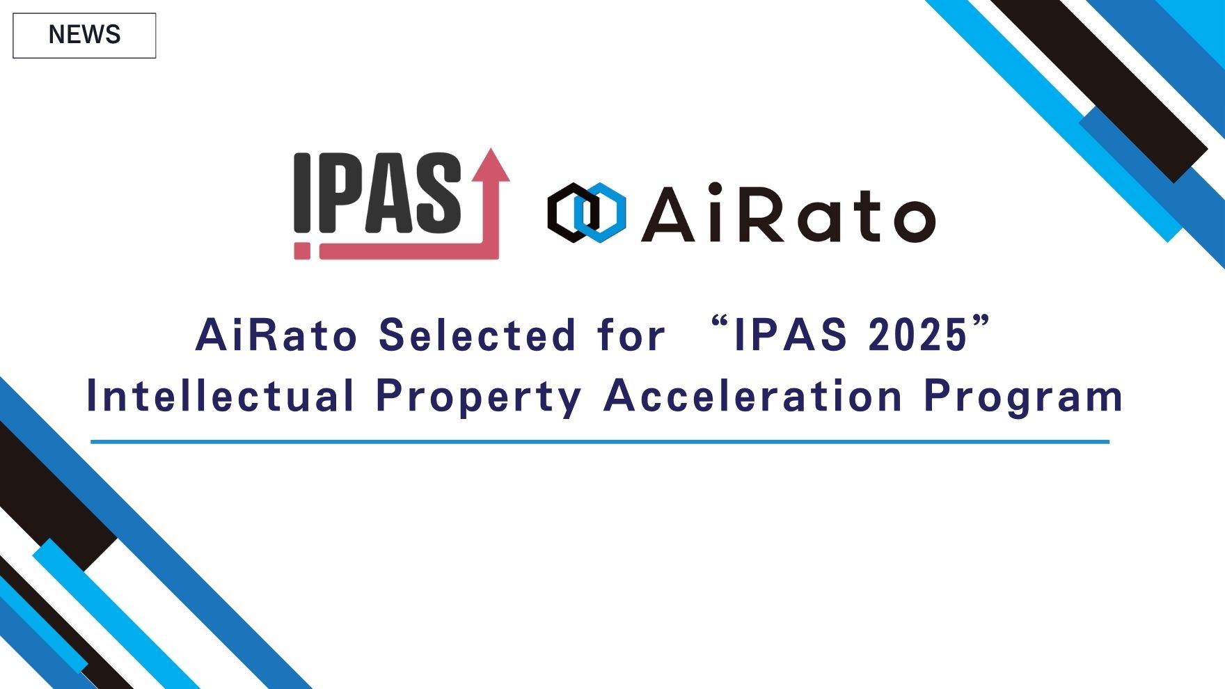 AiRato Selected for “IPAS 2025” Intellectual Property Acceleration Program
